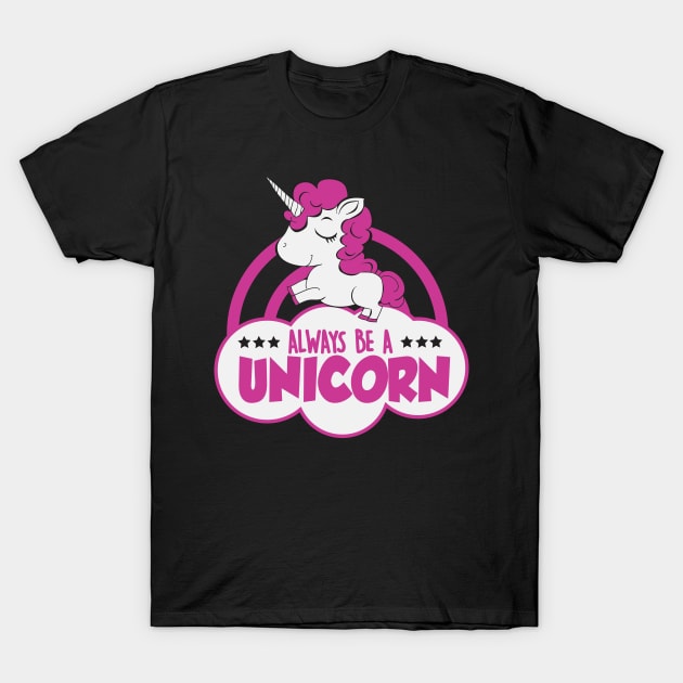 Always be a unicorn T-Shirt by nektarinchen